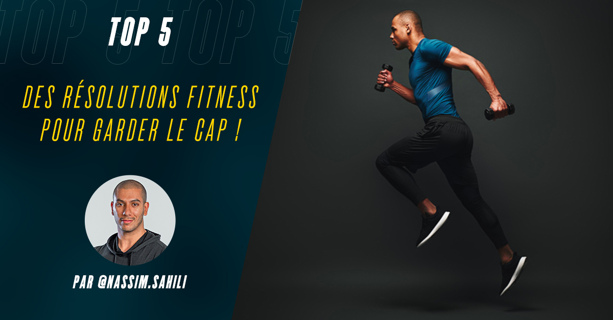 Top 5 des résolutions Fitness pour garder le cap toute l’année !